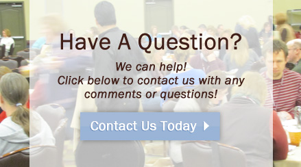 Have A Question? Contact Us Today!